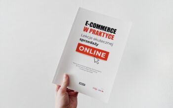 „E-commerce w praktyce. Lekcje skutecznej sprzedaży online”